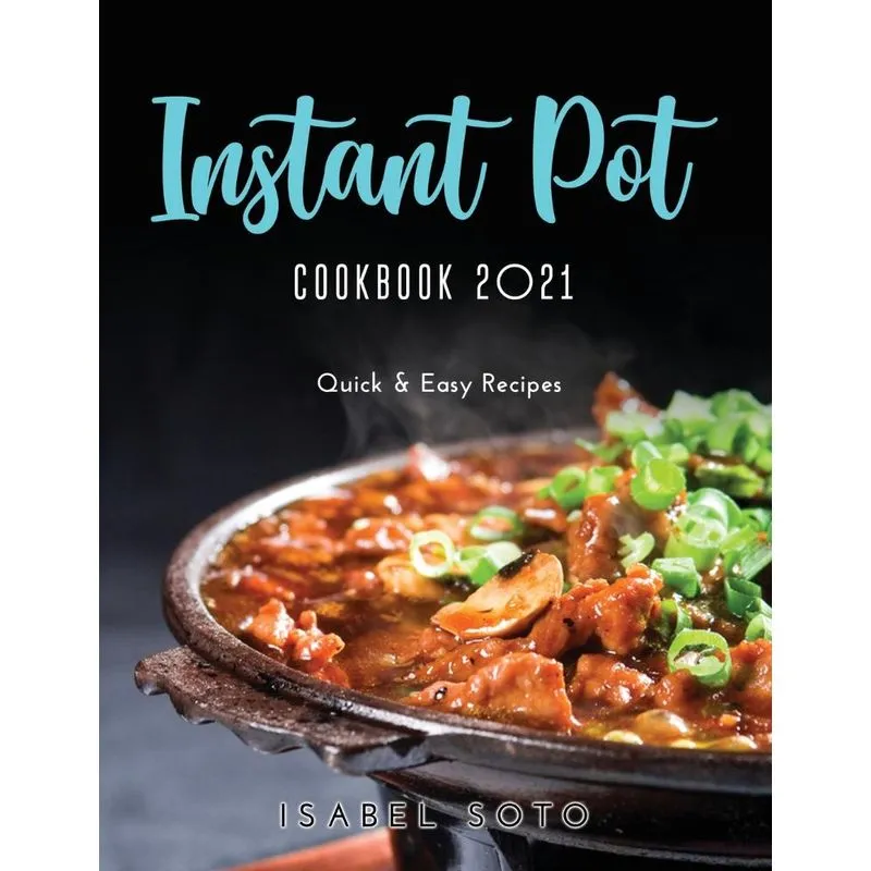 Instant Pot Cookbook 2021