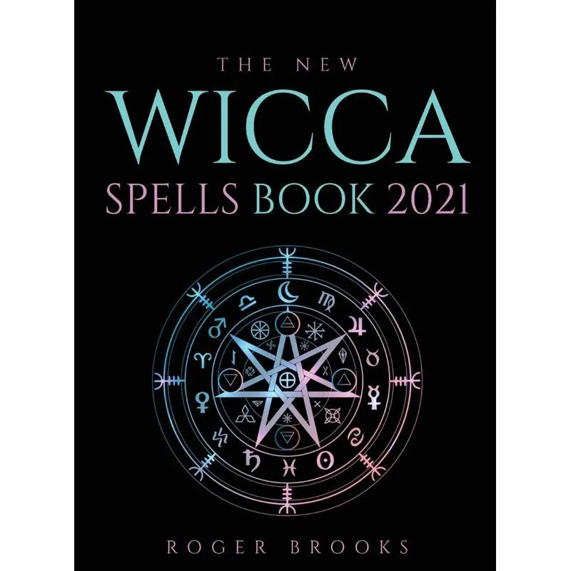 The New Wicca Spells Book 2021