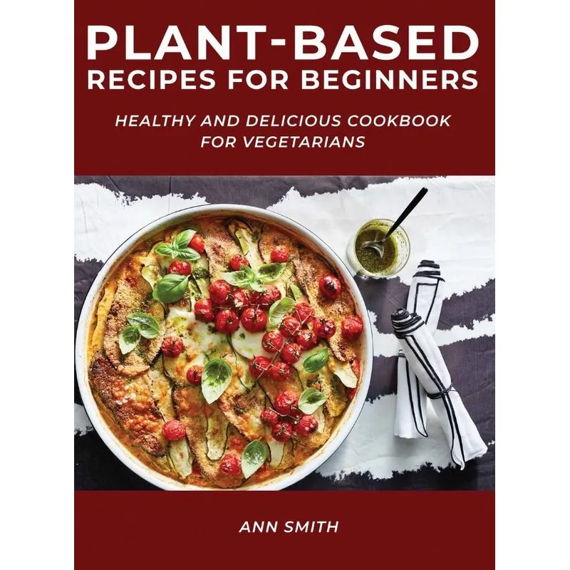 Plant-Based Recipes for Beginners