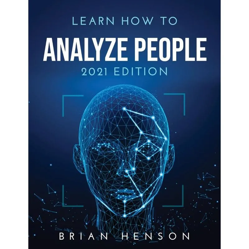 LEARN HOW TO ANALYZE PEOPLE