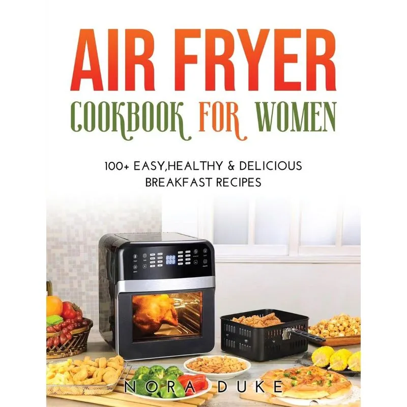 AIR FRYER COOKBOOK FOR WOMEN