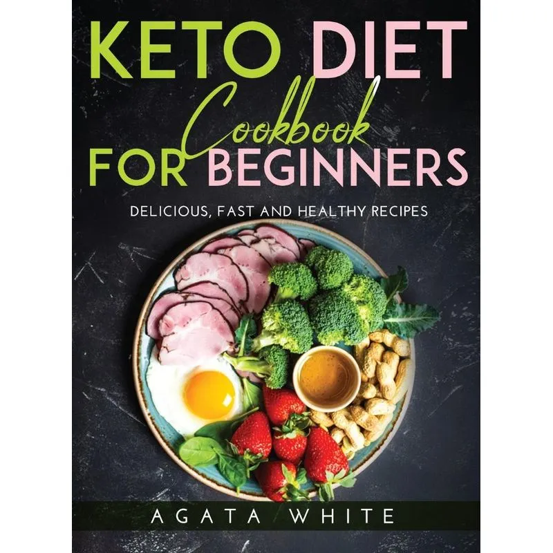 Keto Diet Cookbook For Beginners
