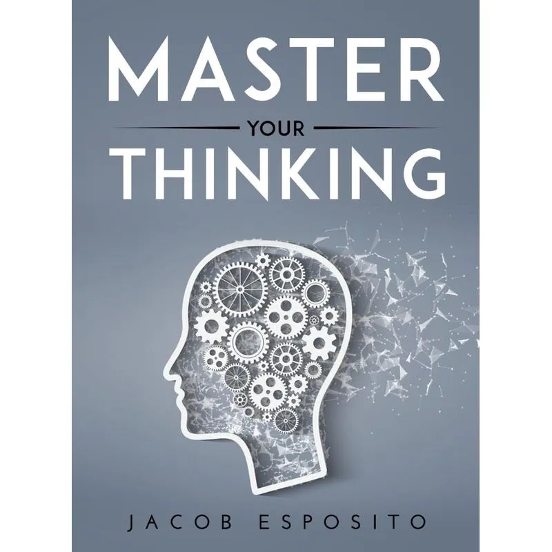 MASTER YOUR THINKING