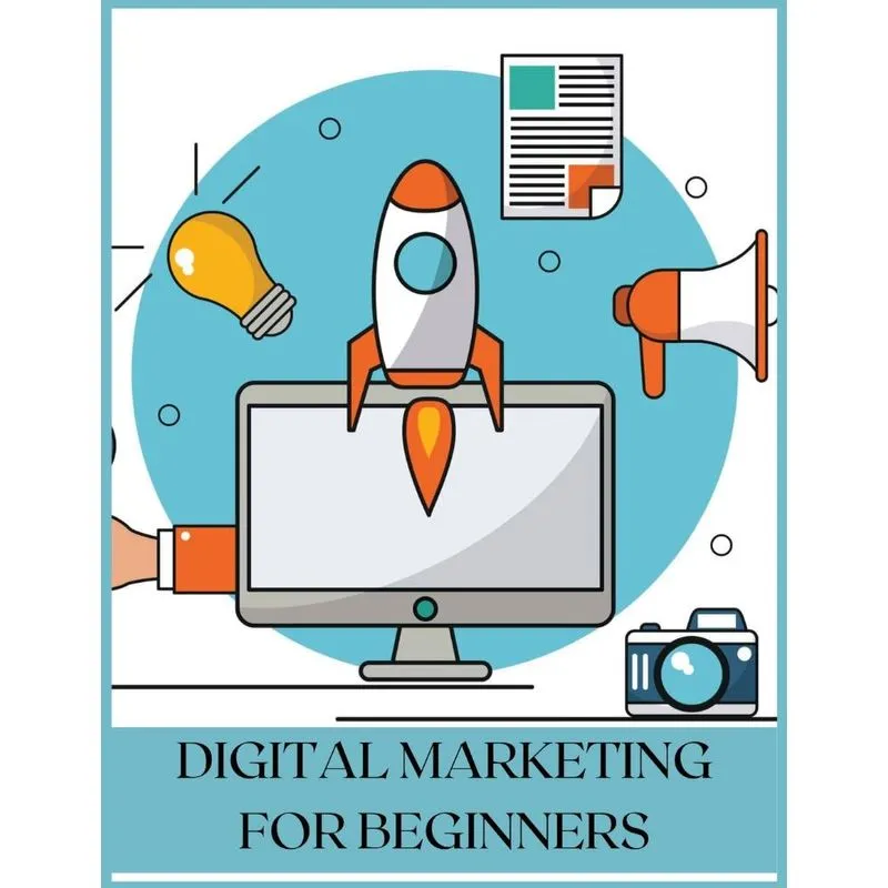 DIGITAL MARKETING FOR BEGINNERS