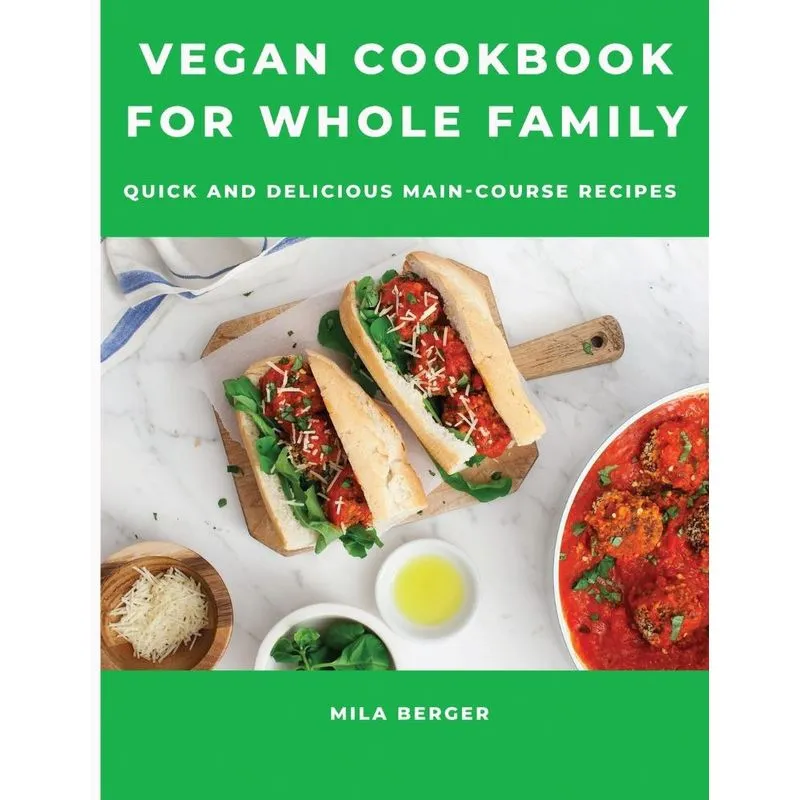 Vegan Cookbook for Whole Family