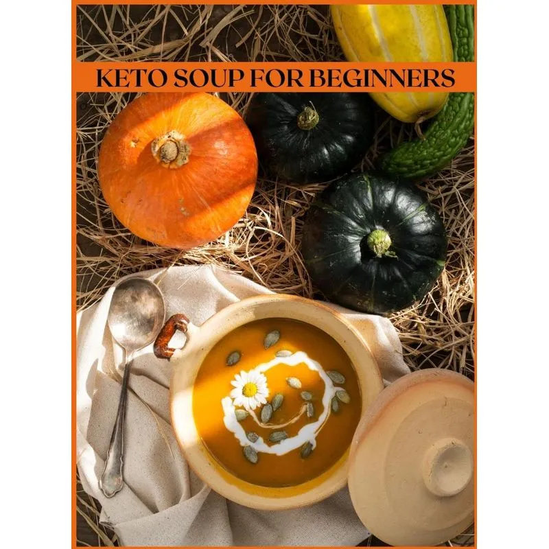 KETO SOUP FOR BEGINNERS