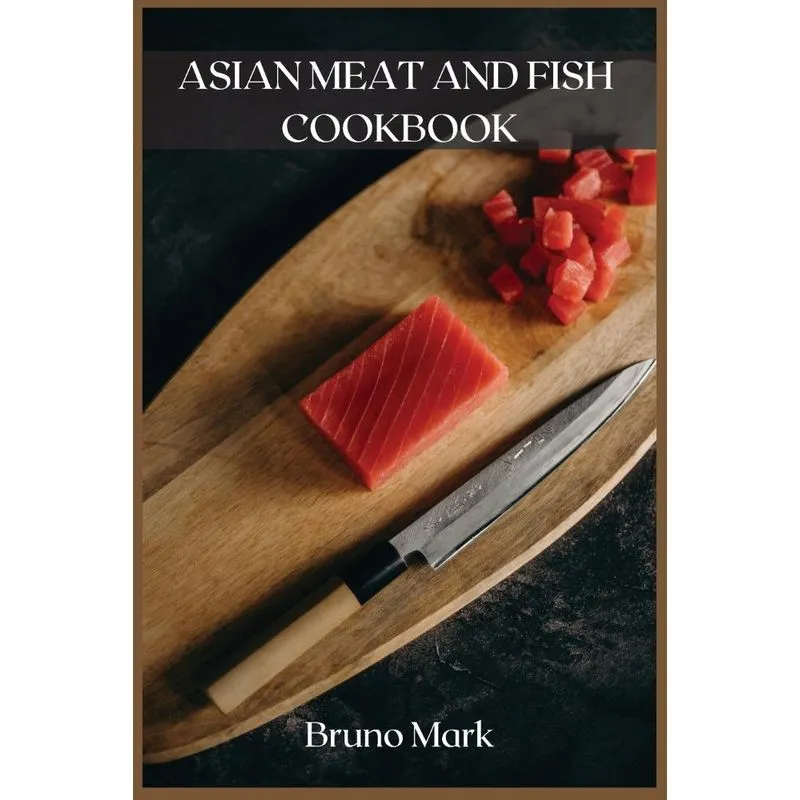ASIAN MEAT AND FISH COOKBOOK