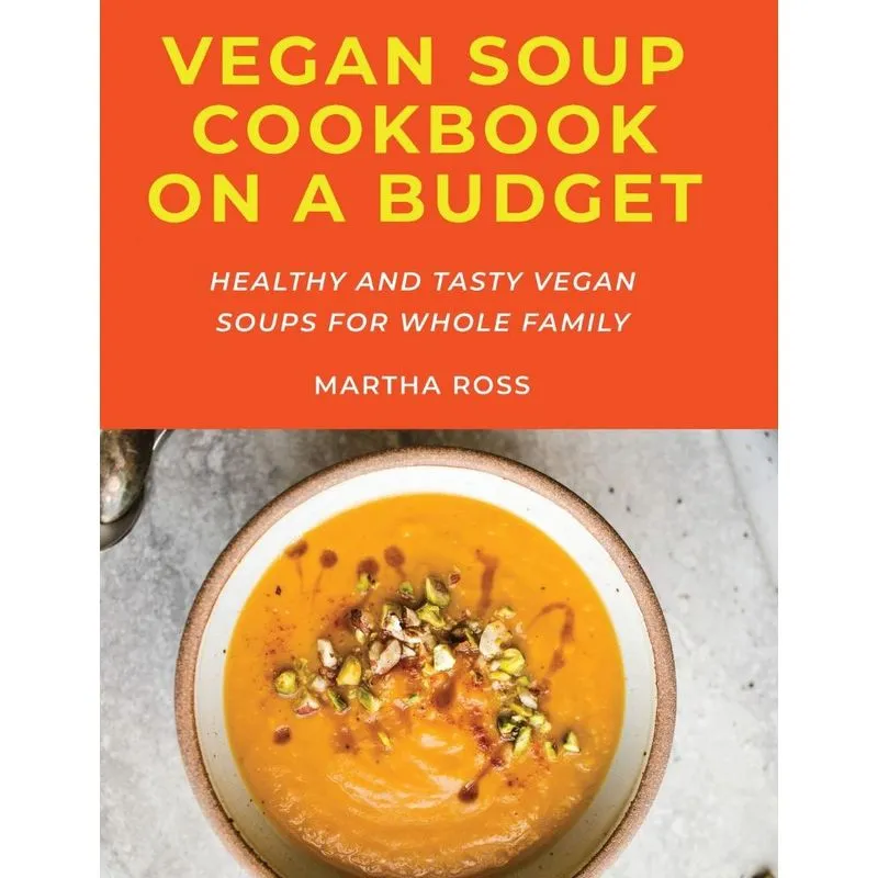 Vegan Soup Cookbook on a Budget