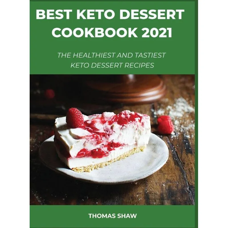 Best Keto Dessert Cookbook 2021