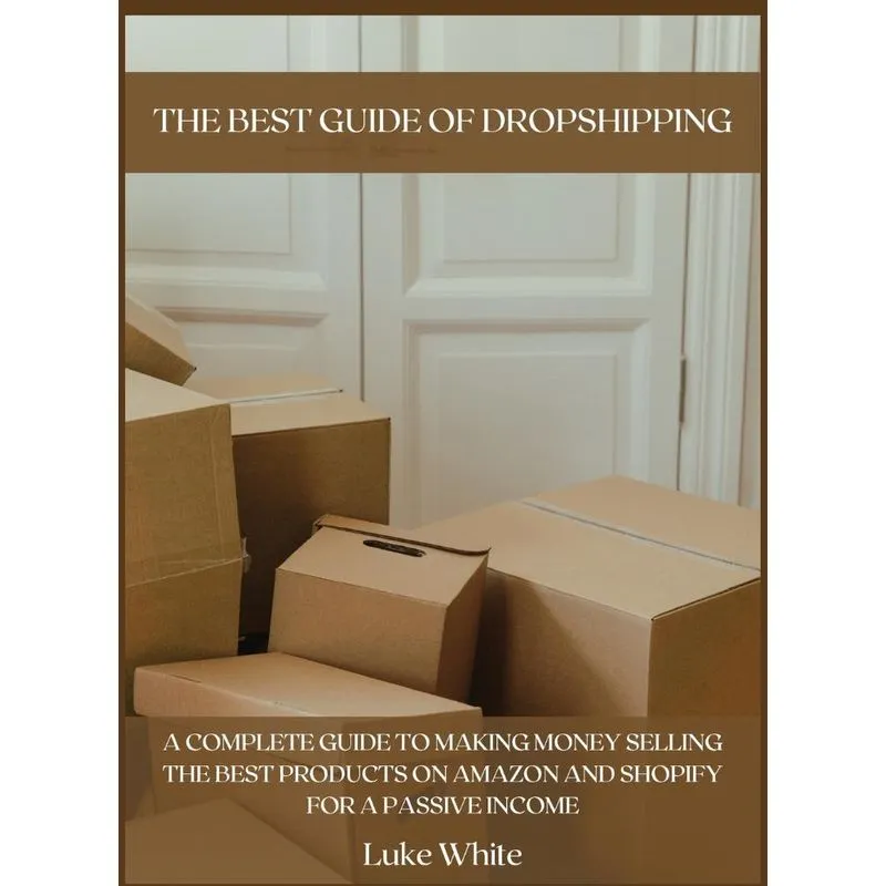 THE BEST GUIDE OF DROPSHIPPING
