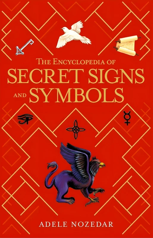 The Encyclopedia Of Secret Signs And Symbols