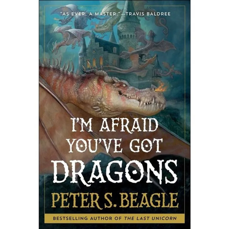 I'M AFRAID YOU'VE GOT DRAGONS