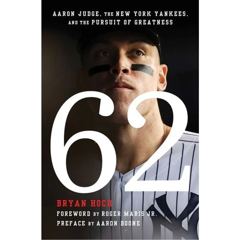 62 - AARON JUDGE, THE NEW YORK YANKEES, AND THE PURSUIT OF GREATNESS