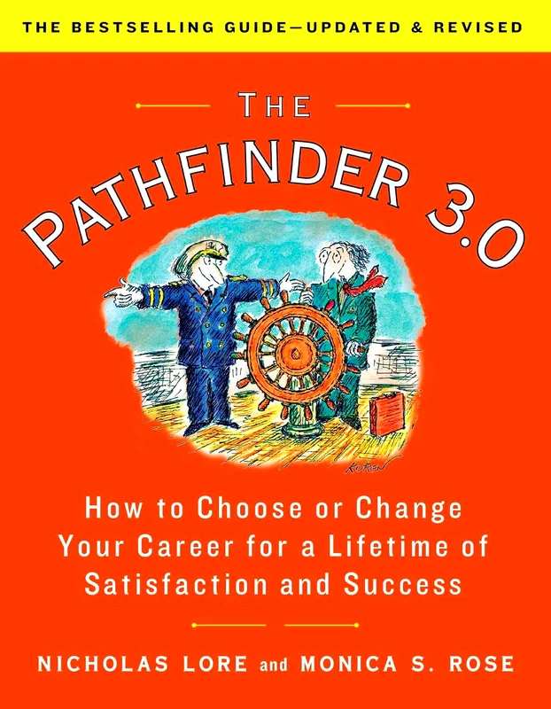 The Pathfinder 3.0: How To Choose Or Change Your Career For A Lifetime Of Satisfaction And Success