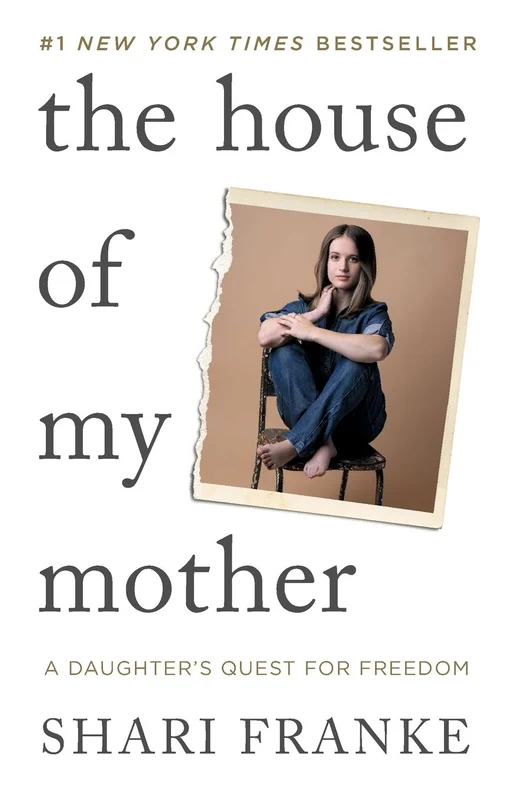 The House of My Mother: A Daughter's Quest for Freedom