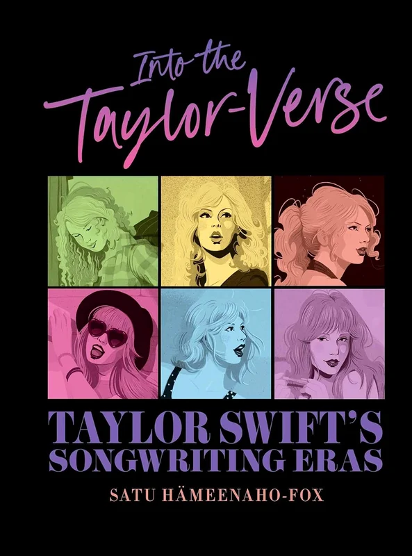 Into The Taylor-Verse: Taylor Swift's Songwriting Eras