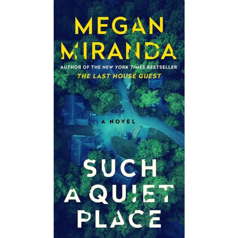 SUCH A QUIET PLACE - A NOVEL