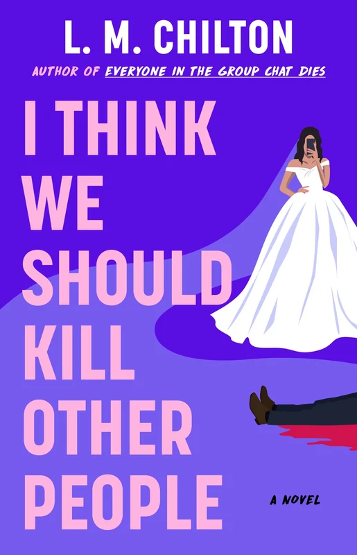 I Think We Should Kill Other People: A Novel