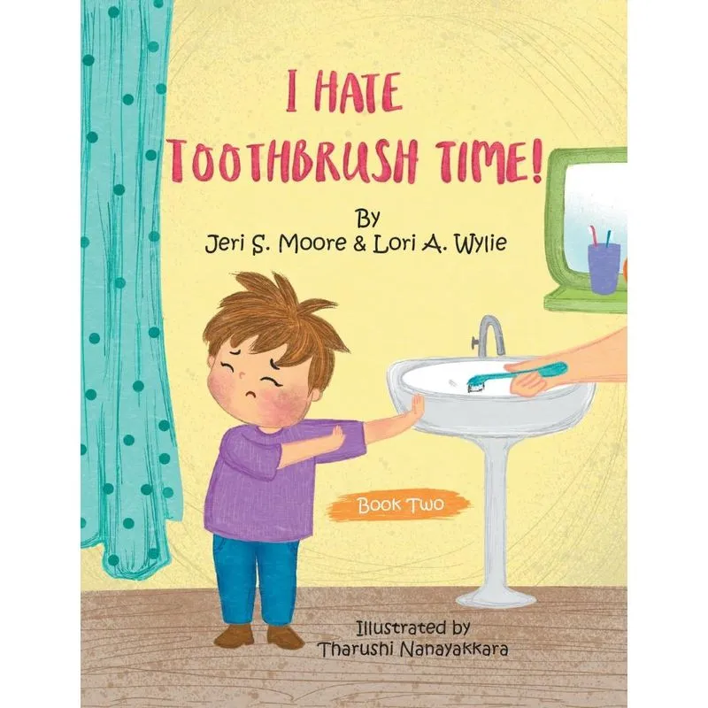 I Hate Toothbrush Time!