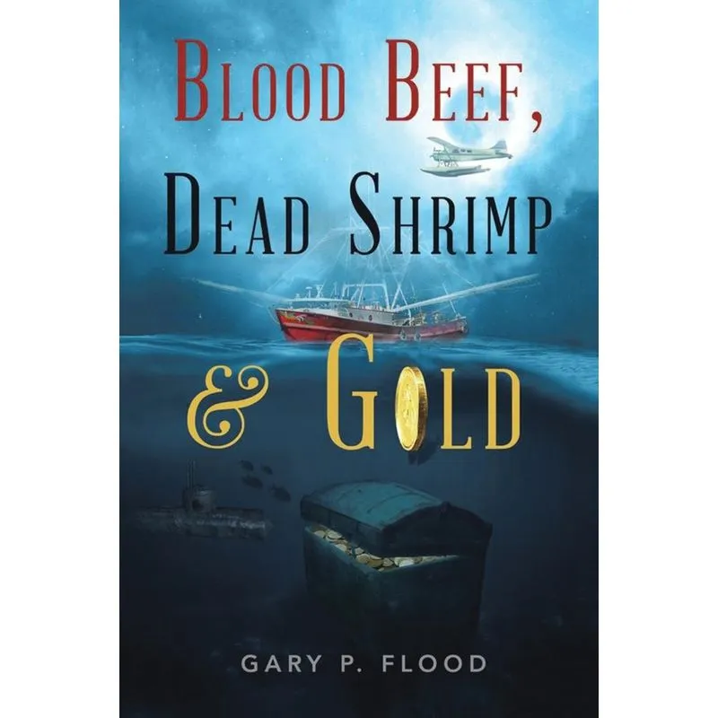 Blood Beef, Dead Shrimp &amp; Gold