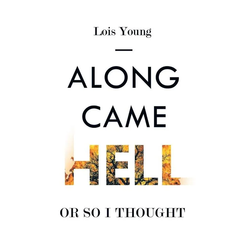 Along Came Hell, Or So I Thought