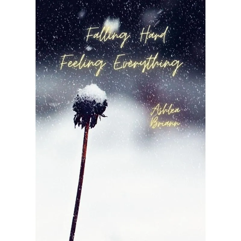 Falling Hard. Feeling Everything.