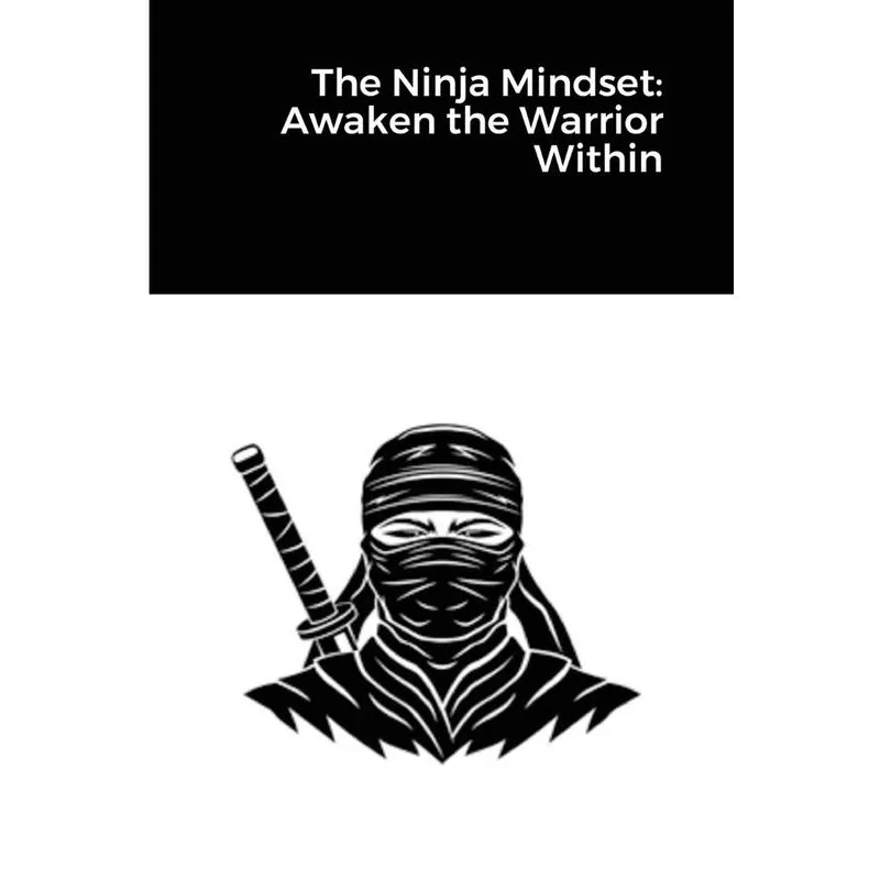 The Ninja Mindset