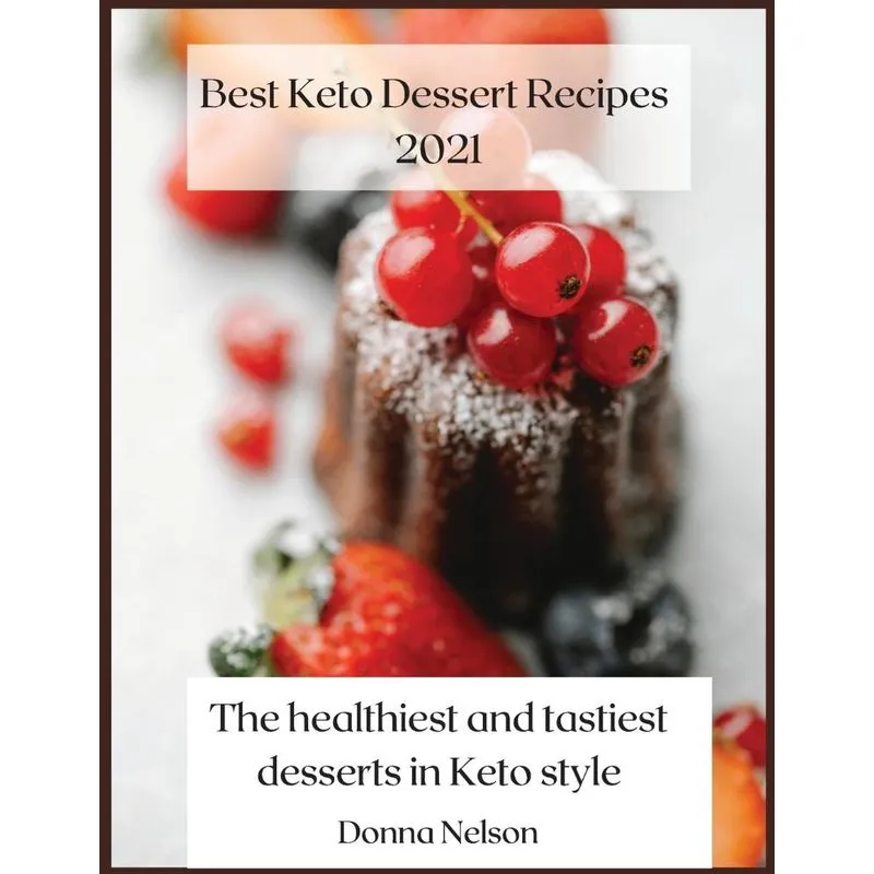 Best Keto Dessert Recipes 2021