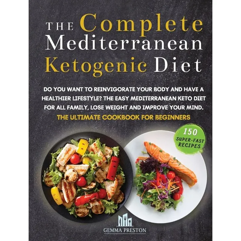 THE COMPLETE MEDITERRANEAN KETOGENIC DIET