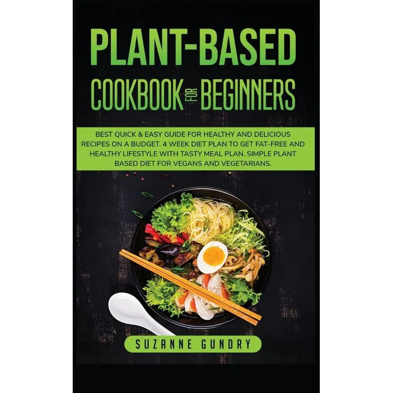 Plant Based Cookbook for Beginners