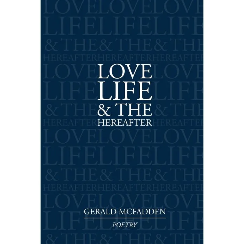 Love, Life & the Hereafter