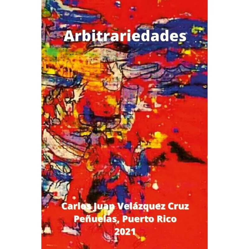 Arbitrariedades. Arbitrariedades