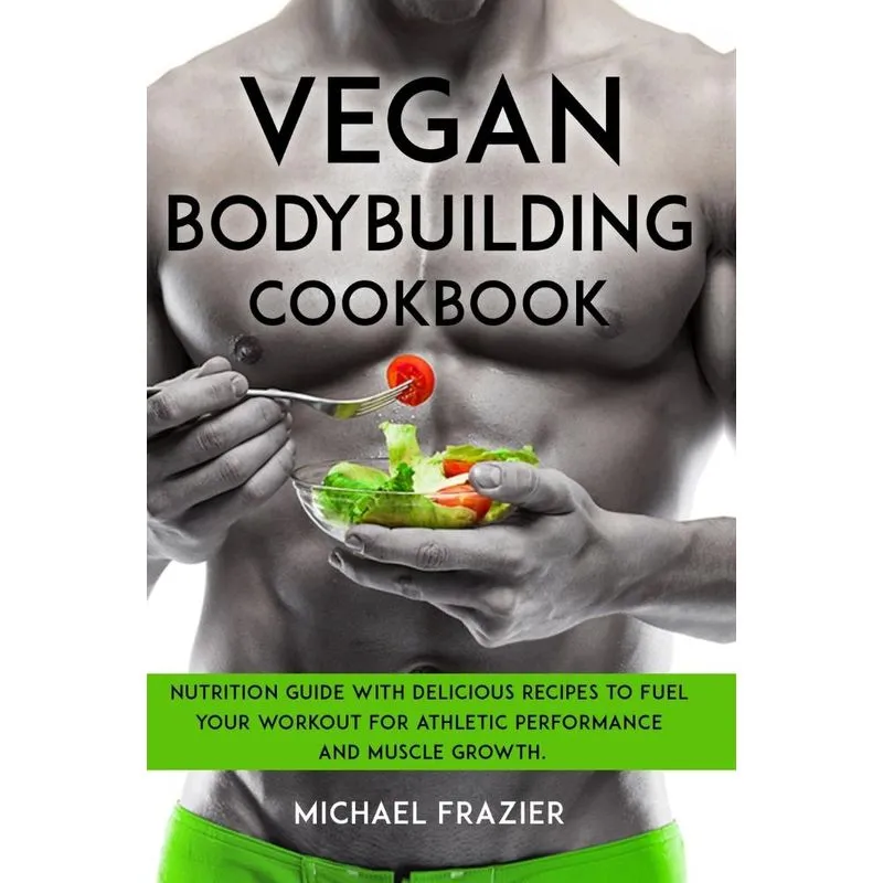 Vegan Bodybuilding Cookbook