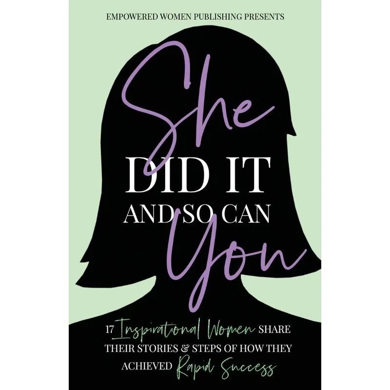 She Did It And So Can You