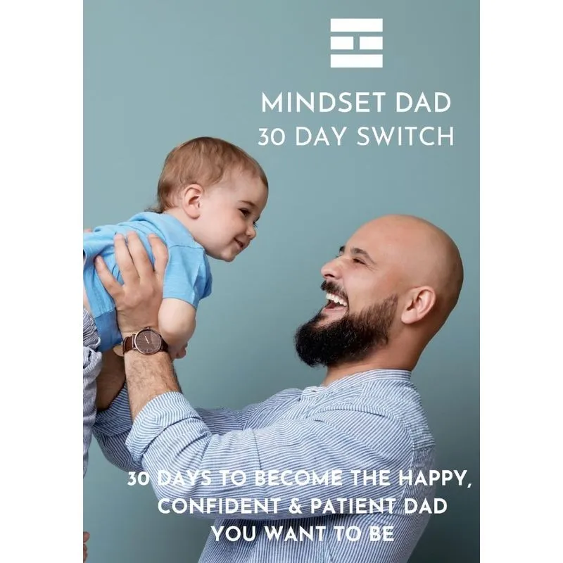 MINDSET DAD 30 DAY SWITCH