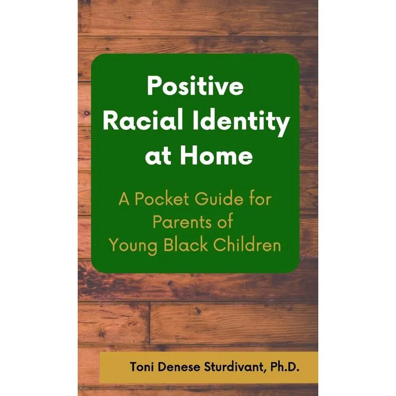 Positive Racial Identity At Home
