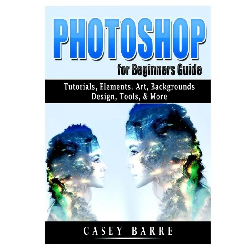 Photoshop for Beginners Guide