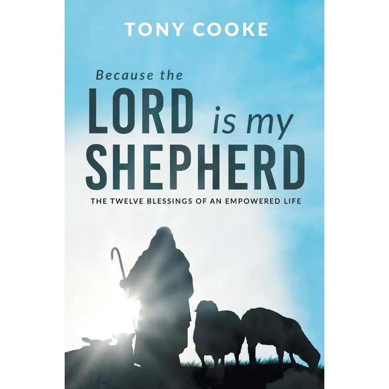 Because the Lord is My Shepherd