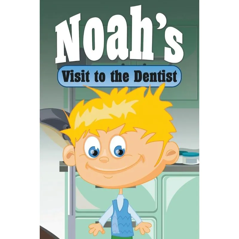 Noahs Visit to the Dentist