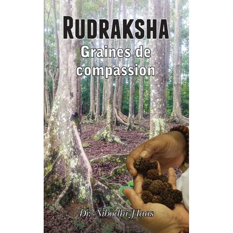 Rudraksha, Graines de compassion