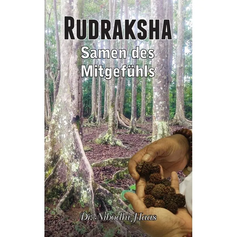 Rudraksha, Samen des Mitgefühls