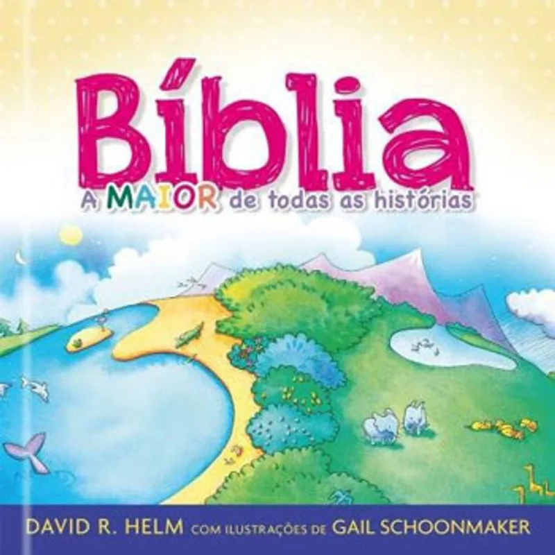 BIBLIA - A MAIOR DE TODAS AS HISTORIAS