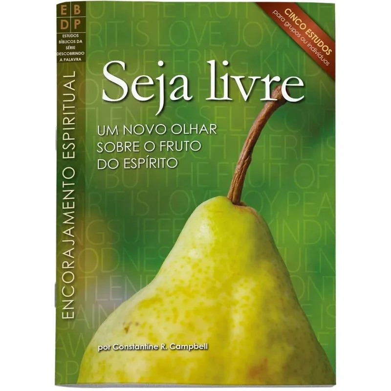 Seja Livre - Um Novo Olhar Sobre O Fruto Do Espirito - Rbc