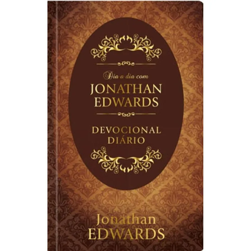 DIA A DIA COM JONATHAN EDWARD - DEVOCIONAL DIÁRIO