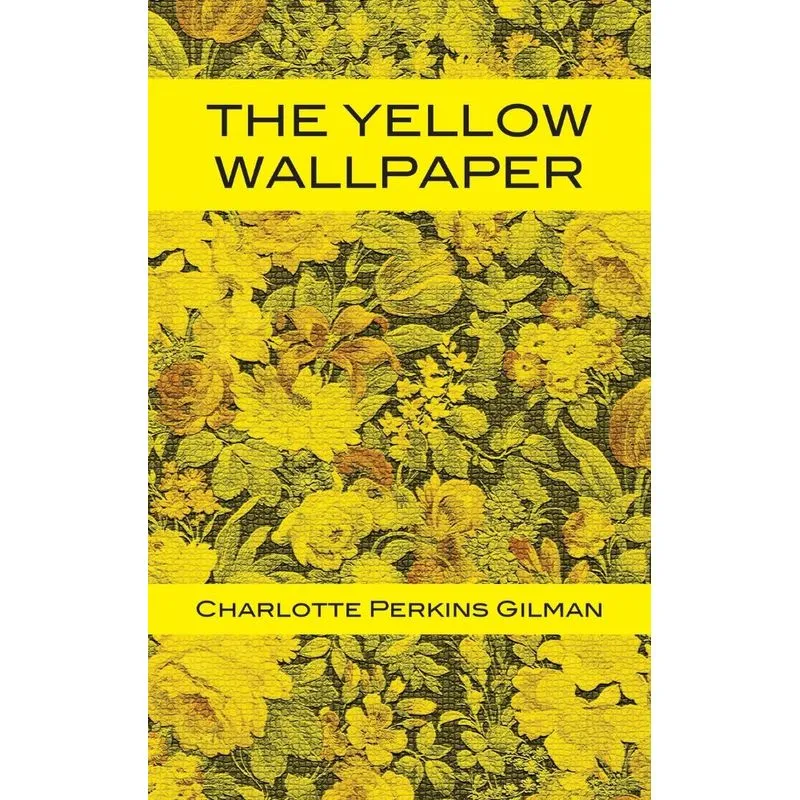 The Yellow Wallpaper