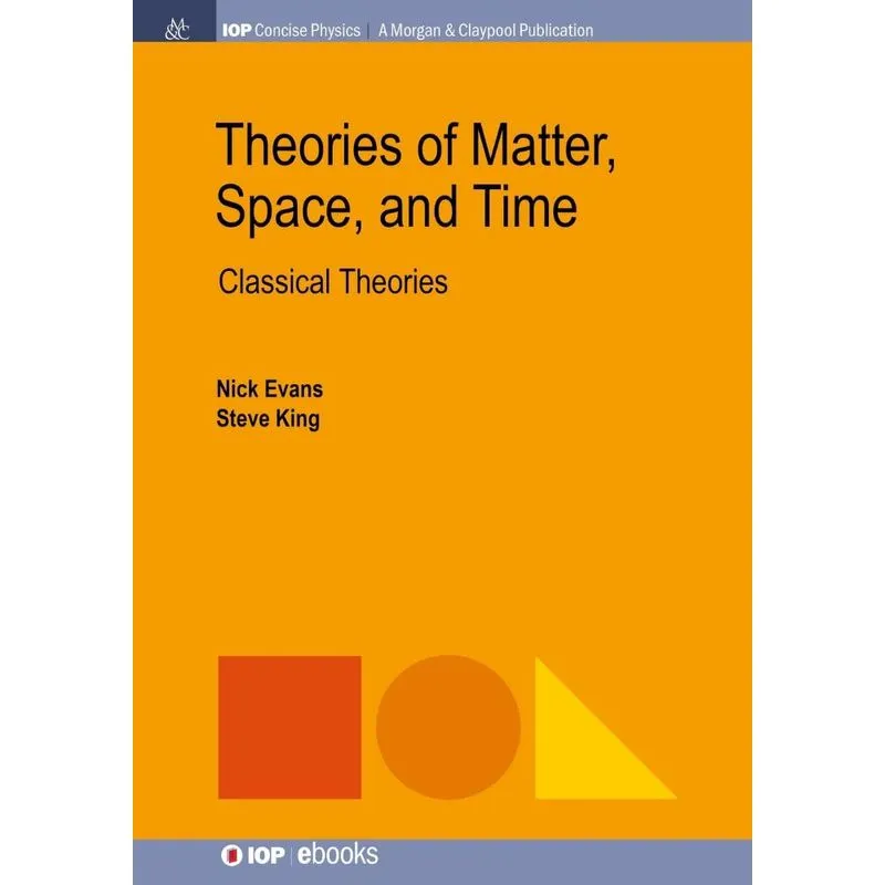 Theories of Matter, Space and Time