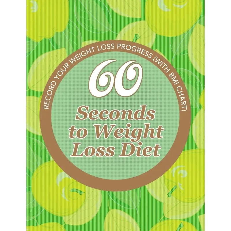 60 Seconds to Weight Loss Diet