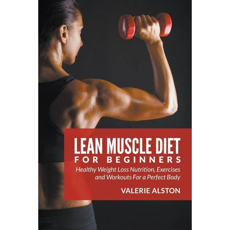Lean Muscle Diet For Beginners