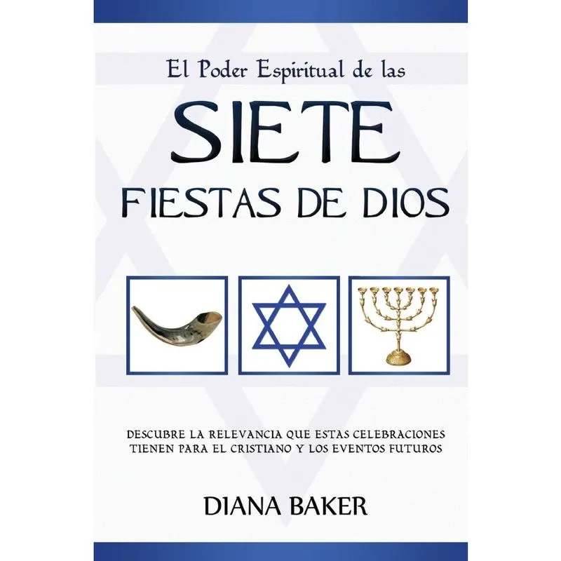 El Poder Espiritual de las Siete Fiestas de Dios