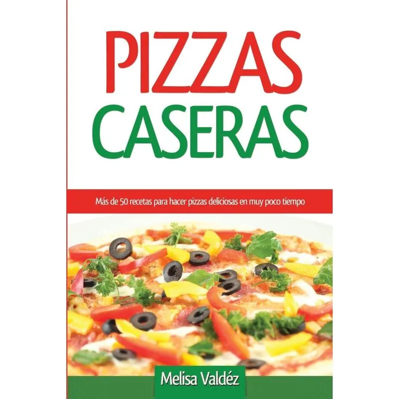 Pizzas Caseras